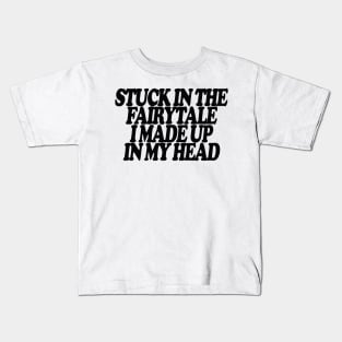 Y2K Stuck In The Fairytale I Made Up In My Head Tee - Y2K Slogan Tee, Coquette Aesthetic Kids T-Shirt